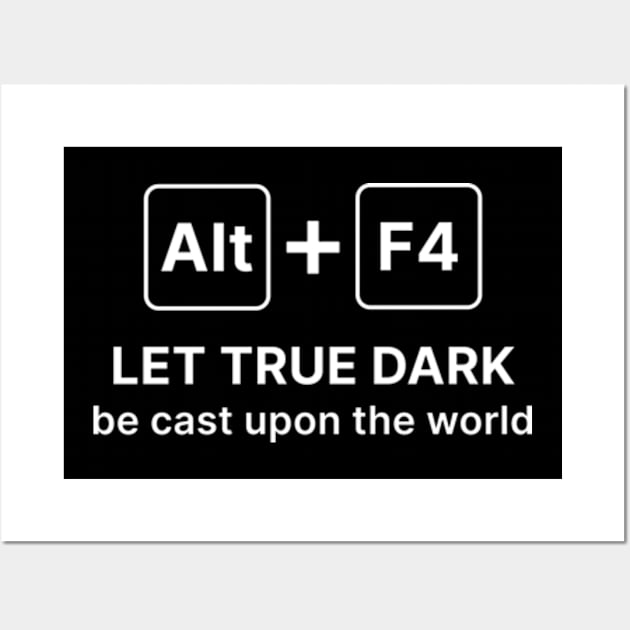 Alt F4 - video game quote Wall Art by sungraphica